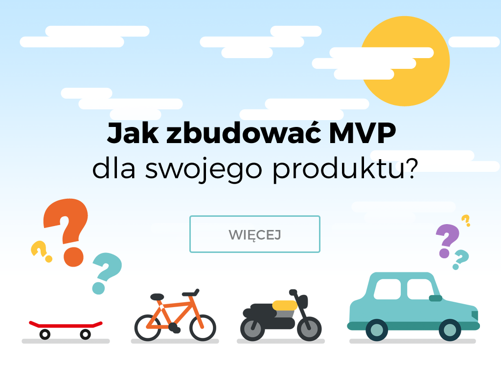 deskorolka, rower, motor jako kolejne etapy i wersje MVP samochodu